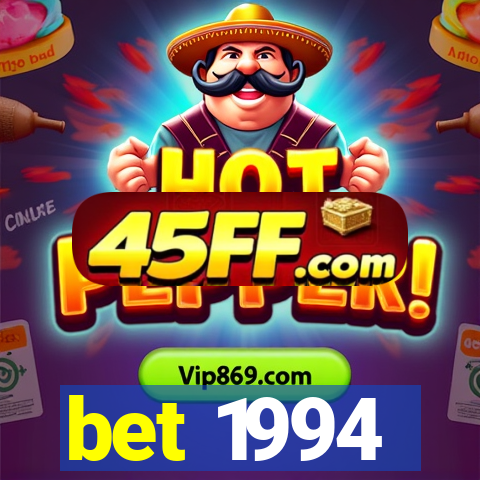 bet 1994
